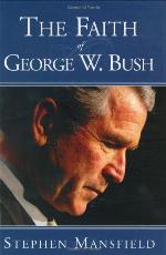 The Faith of George W. Bush