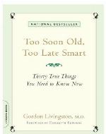 Too Soon Old, Too Late Smart