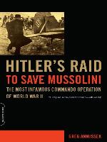 Hitler's Raid to Save Mussolini