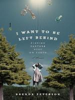 I Want to Be Left Behind