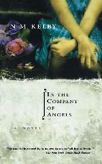 In the Company of Angels: A Novel