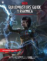 Dungeons &amp; Dragons Guildmasters' Guide to Ravnica (D&amp;D/Magic: The Gathering Adventure Book and Campaign Setting)