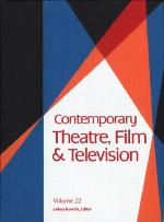 Contemporary Theatre, Film &amp; Television, Volume 22