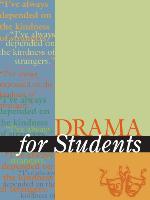 Drama for Students, Volume 21