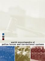 World Encyclopedia of Police Forces and Correctional Systems