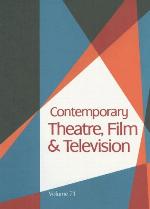 Contemporary Theatre, Film &amp; Television, Volume 71