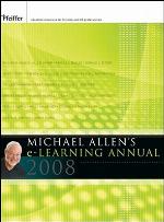 Michael Allen's 2008 E-Learning Annual