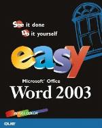 Easy Microsoft Office Word 2003