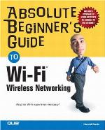 Absolute Beginner's Guide to Wi-Fi Wireless Networking (Absolute Beginner's Guides (Que))