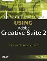 Special Edition Using Adobe Creative Suite 2