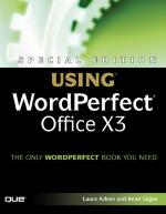 Special Edition Using WordPerfect Office X3 (Special Edition Using)