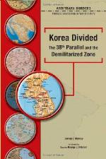 Korea Divided 38th Parallel and the Demilitarized Zone
