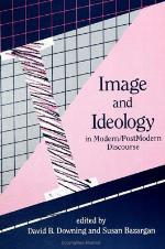 Image and Ideology in Modern/Postmodern Discourse