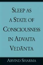 Sleep as a State of Consciousness in Advaita Vedanta