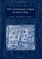 The Construction of Space in Early China