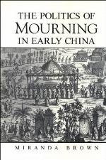 The Politics of Mourning in Early China