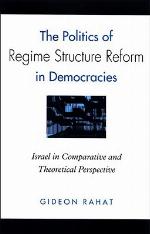 The Politics of Regime Structure Reform in Democracies