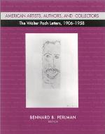 American artists, authors, and collectors : the Walter Pach letters, 1906-1958