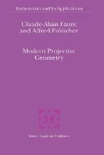Modern Projective Geometry (Mathematics And Its Applications Volume 521) (Mathematics and Its Applications)