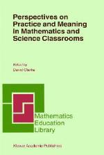 Perspectives on Practice and Meaning in Mathematics and Science Classrooms