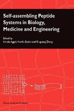 Self-Assembling Peptide Systems in Biology, Medicine and Engineering