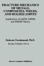 Fracture Mechanics of Metals, Composites, Welds, and Bolted Joints