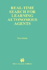 Real-Time Search for Learning Autonomous Agents
