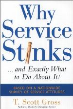 Why Service Stinks...and Exactly What to Do About It!