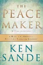The Peacemaker: A Biblical Guide to Resolving Personal Conflict