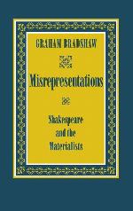 Misrepresentations: Shakespeare and the Materialists