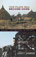 This Place Will Become Home: Refugee Repatriation to Ethiopia