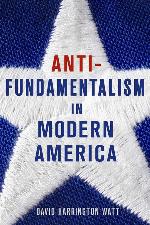 Antifundamentalism in Modern America