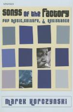 Songs of the Factory