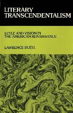 Literary Transcendentalism: Style and Vision in the American Renaissance (Cornell Paperbacks)