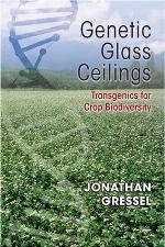 Genetic Glass Ceilings: Transgenics for Crop Biodiversity