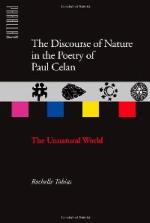 The Discourse of Nature in the Poetry of Paul Celan The Unnatural World