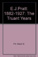 E.J. Pratt: The Truant Years, 1882-1927