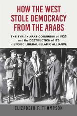 How the West Stole Democracy from the Arabs