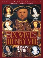 The Six Wives of Henry VIII