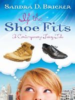 If the Shoe Fits: A Contemporary Fairy Tale