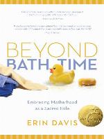 Beyond Bath Time