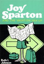 Joy Sparton and the Vacation Mix-Up
