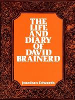 The Life and Diary of David Brainerd