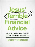 Jesus' Terrible Financial Advice