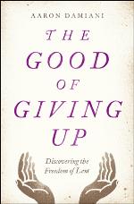 The Good of Giving Up