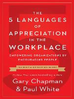 The 5 Languages of Appreciation in the Workplace