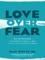 Love over Fear