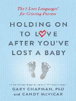 Holding on to Love After You've Lost a Baby