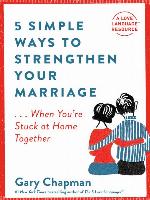 5 Simple Ways to Strengthen Your Marriage
