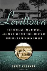 Levittown: Two Families, One Tycoon, and the Fight for Civil Rights in America's Legendary Suburb